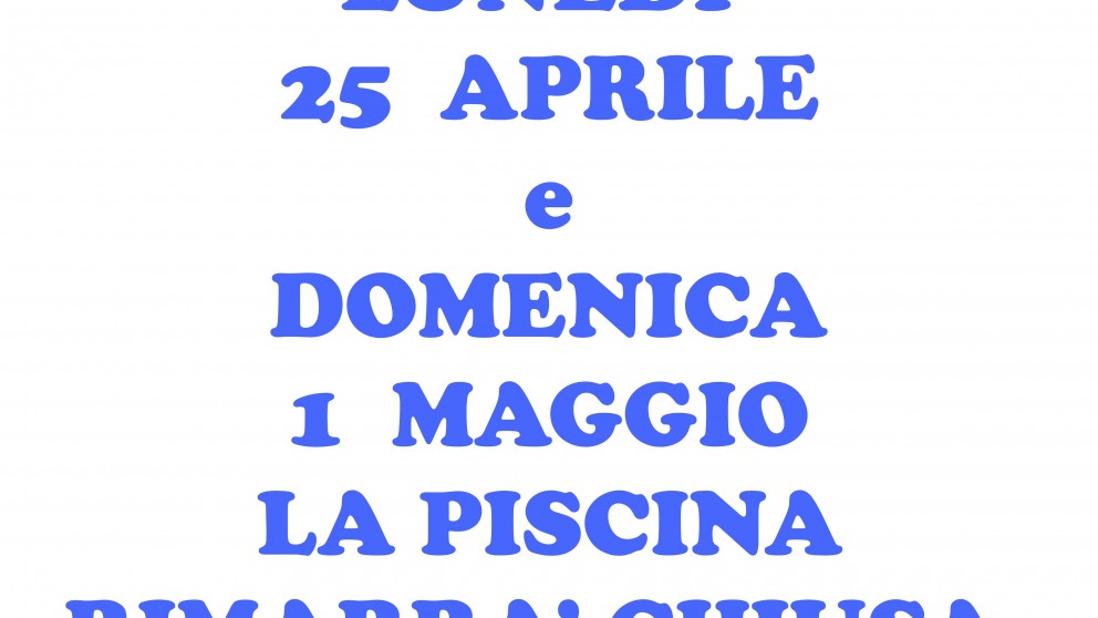 Chiusura 25 aprile e 1 maggio